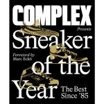 Complex Presents: Sneaker of the Year: The Best Since ´85 - gebunden