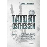 Daniela Petersen: Tatort Osthessen Band 2 - Taschenbuch