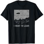 I Want to Leave UFO Roswell Alien Flying Saucer Conspiracy T-Shirt