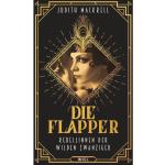 Judith Mackrell: Die Flapper - gebunden