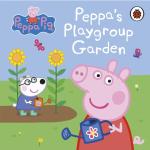 Peppa Pig: Peppa Pig: Peppa´s Playgroup Garden