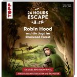 Yoda Zhang: 24 HOURS ESCAPE - Das Escape Room Spiel: Robin Hood und die Jagd im Sherwood Forest - Taschenbuch